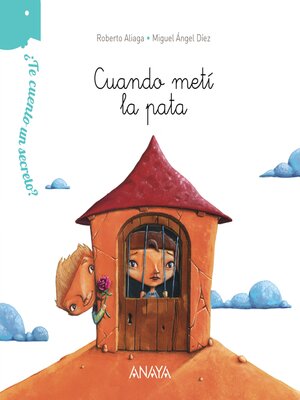 cover image of ¿Te cuento un secreto? Cuando metí la pata